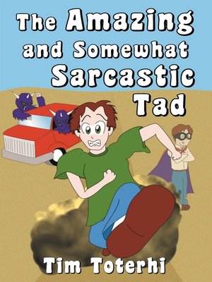 cover image of The Amazing and Somewhat Sarcastic Tad